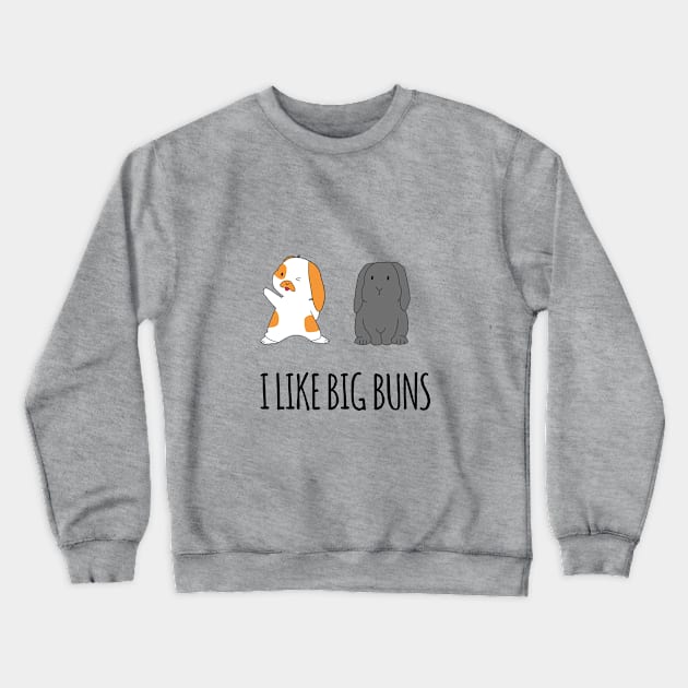 I Like Big Buns Crewneck Sweatshirt by NikaeCreative